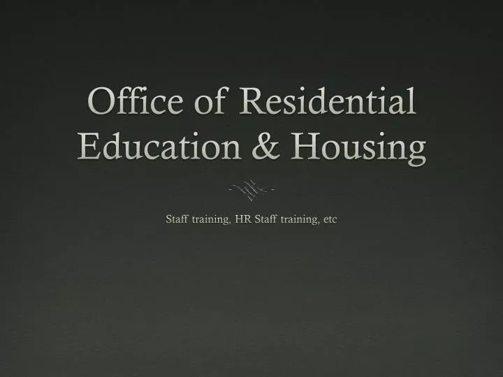 office of residential education housing