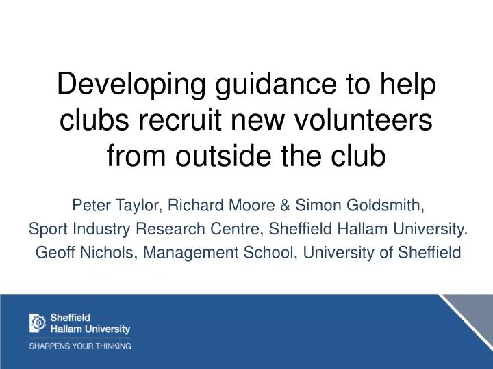 developing guidance to help clubs recruit new volunteers from outside the club