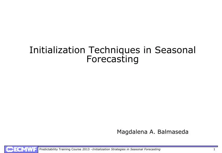 initialization techniques in seasonal forecasting
