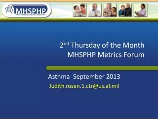 2 nd Thursday of the Month MHSPHP Metrics Forum