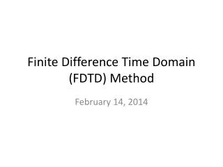 Finite Difference Time Domain (FDTD) Method