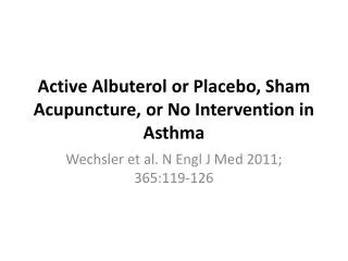 Active Albuterol or Placebo, Sham Acupuncture, or No Intervention in Asthma