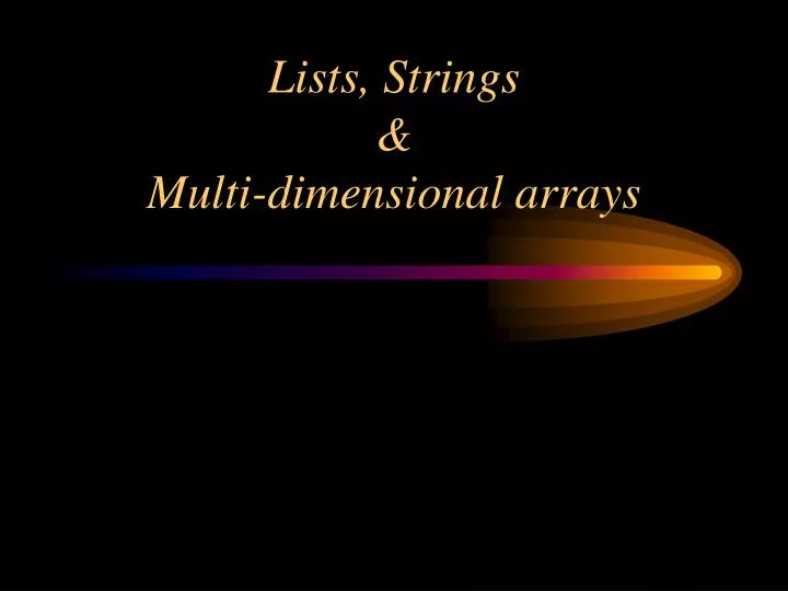 lists strings multi dimensional arrays