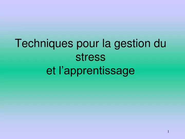 techniques pour la gestion du stress et l apprentissage