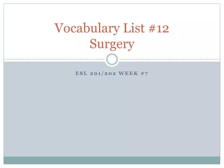 vocabulary list 12 surgery