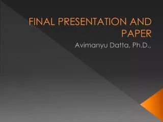 FINAL PRESENTATION AND PAPER