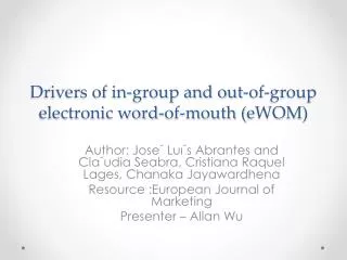 Drivers of in-group and out-of-group electronic word-of-mouth ( eWOM )