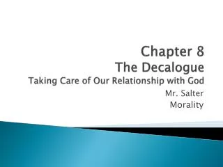 Chapter 8 The Decalogue Taking Care of Our Relationship with God