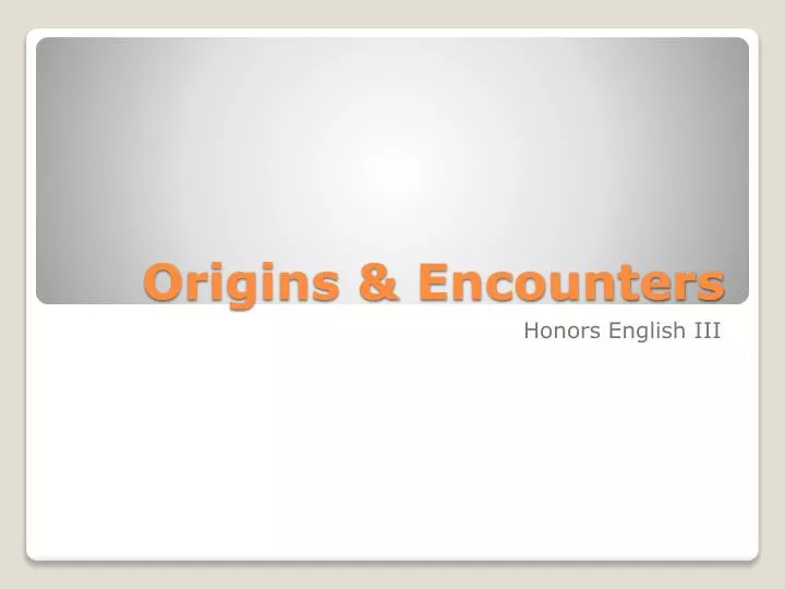 origins encounters