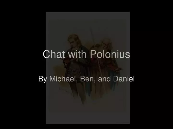 chat with polonius