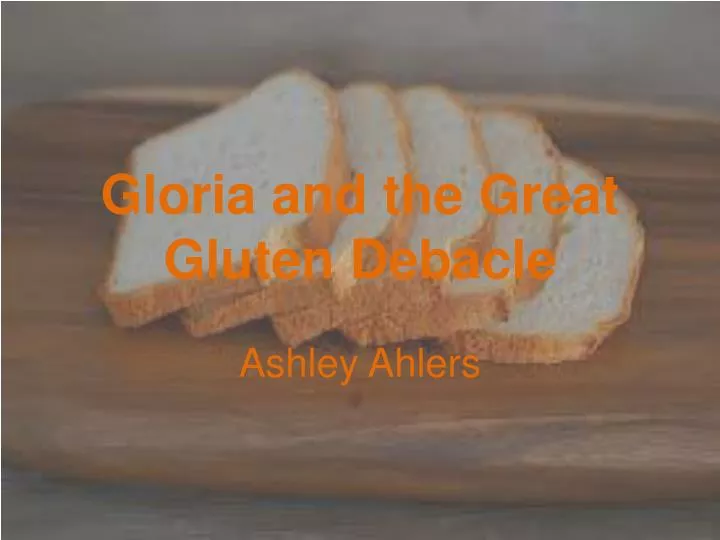 gloria and the great gluten debacle