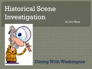 Historical Scene Investigation