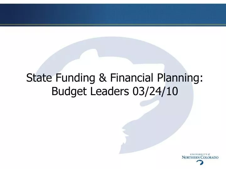 state funding financial planning budget leaders 03 24 10