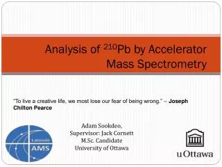 Analysis of 210 Pb by Accelerator Mass Spectrometry