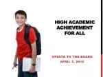 High Academic Achievement For All - slide 1