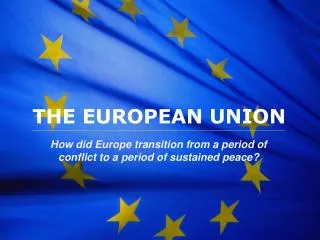 THE EUROPEAN UNION