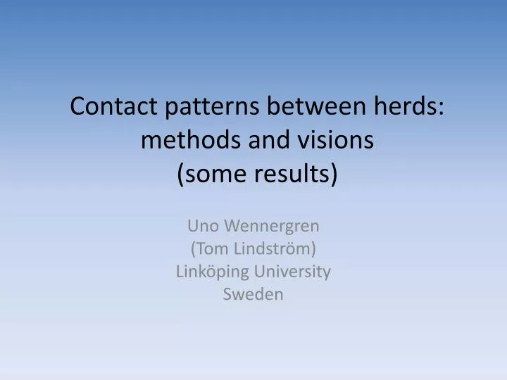 contact patterns between herds methods and visions some results