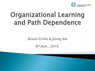 Organizational Learning and Path Dependence