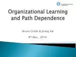Organizational Learning and Path Dependence - slide 1