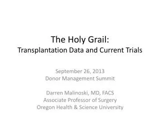 The Holy Grail: Transplantation Data and Current Trials