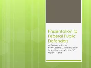 Presentation to Federal Public Defenders