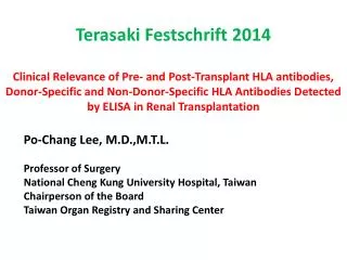 Po-Chang Lee, M.D.,M.T.L. Professor of Surgery National Cheng Kung University Hospital, Taiwan