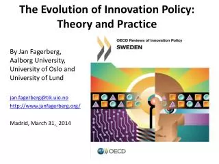 The Evolution of I nnovation P olicy: Theory and Practice