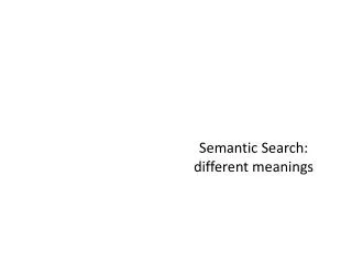 Semantic Search: different meanings