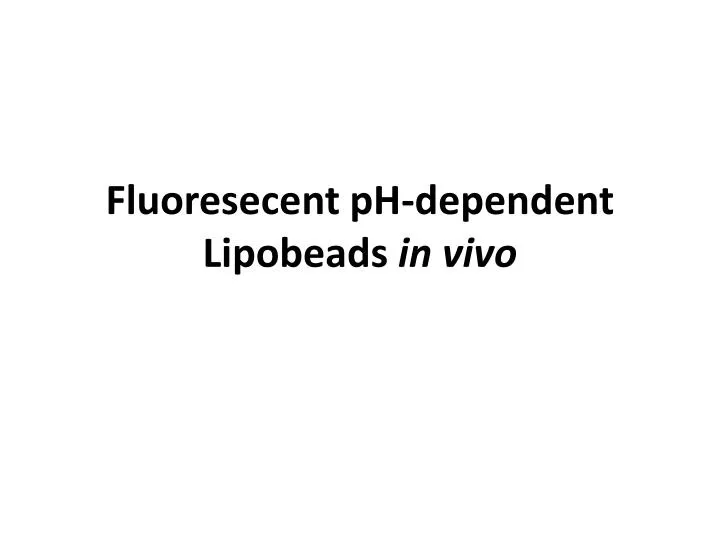 fluoresecent ph dependent lipobeads in vivo