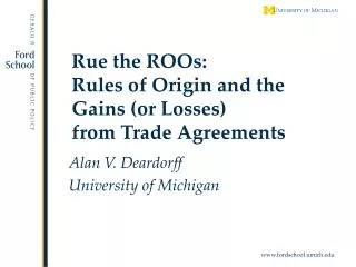 Rue the ROOs: Rules of Origin and the Gains (or Losses) from Trade Agreements