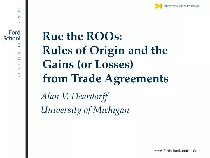rue the roos rules of origin and the gains or losses from trade agreements