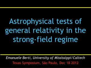 Astrophysical tests of general relativity in the strong-field regime