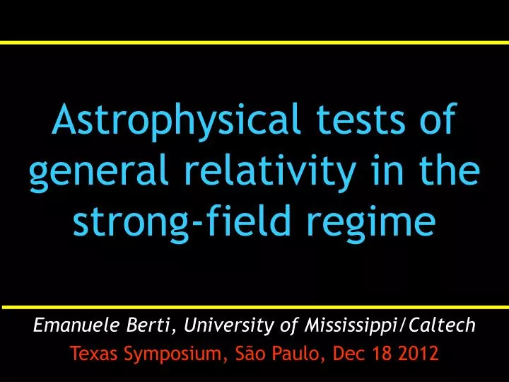 astrophysical tests of general relativity in the strong field regime