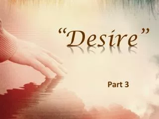 “Desire”