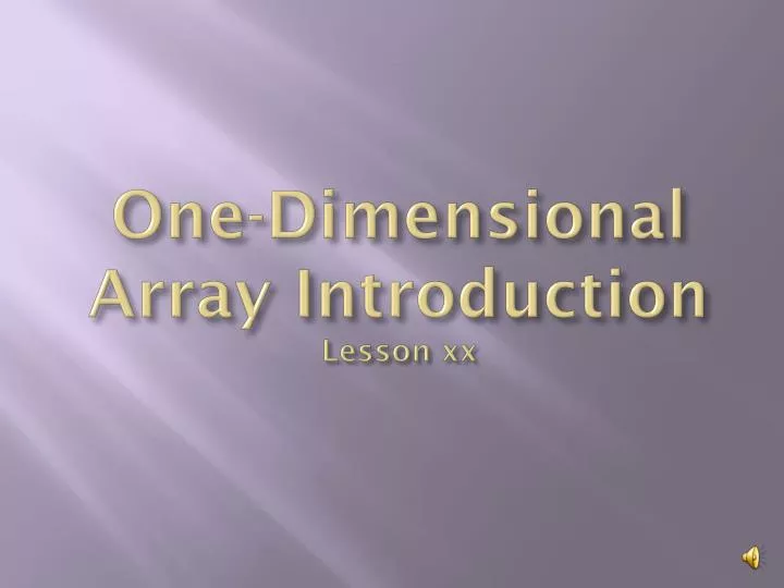 one dimensional array introduction lesson xx