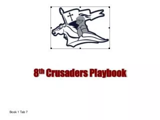 8 th Crusaders Playbook