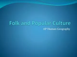 Folk and Popular Culture