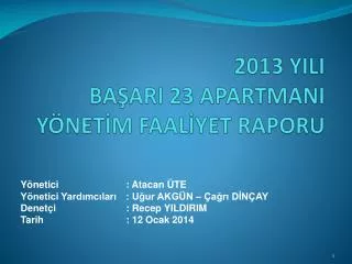 2013 YILI BAŞARI 23 APARTMANI YÖNETİM FAALİYET RAPORU