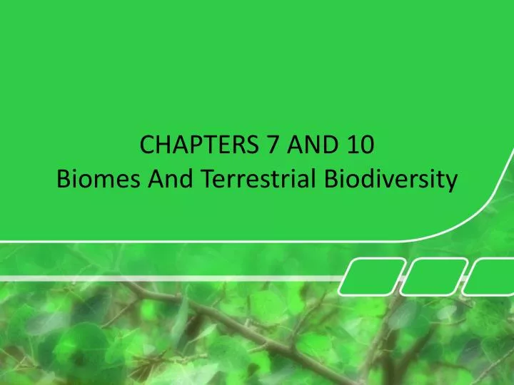 chapters 7 and 10 biomes and terrestrial biodiversity