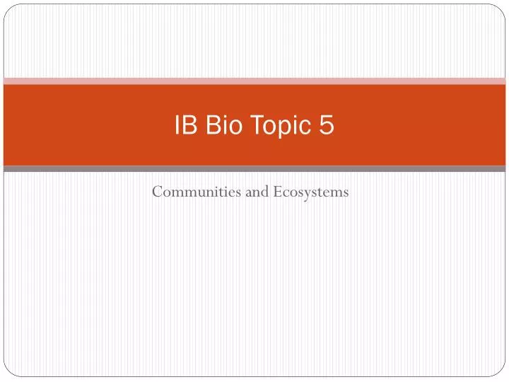 ib bio topic 5