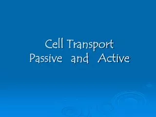 Cell Transport Passive and Active