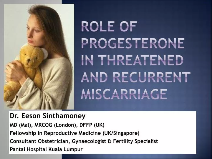 role of progesterone in threatened and recurrent miscarriage