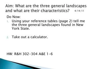 Aim: What are the three general landscapes and what are their characteristics?