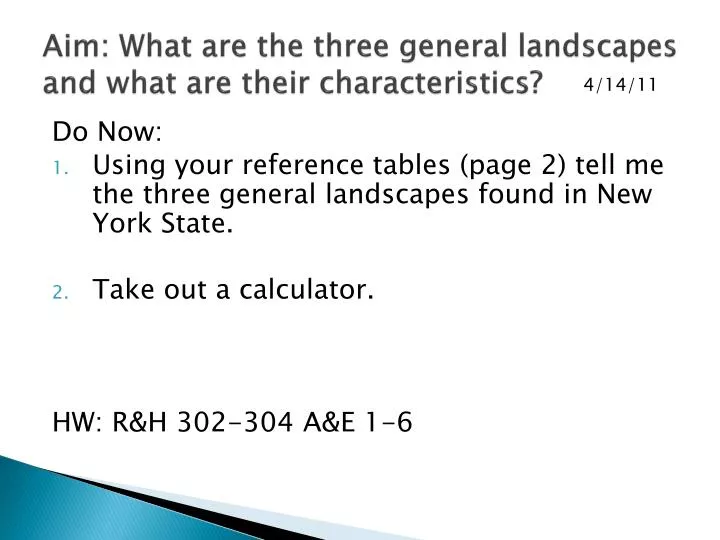 aim what are the three general landscapes and what are their characteristics