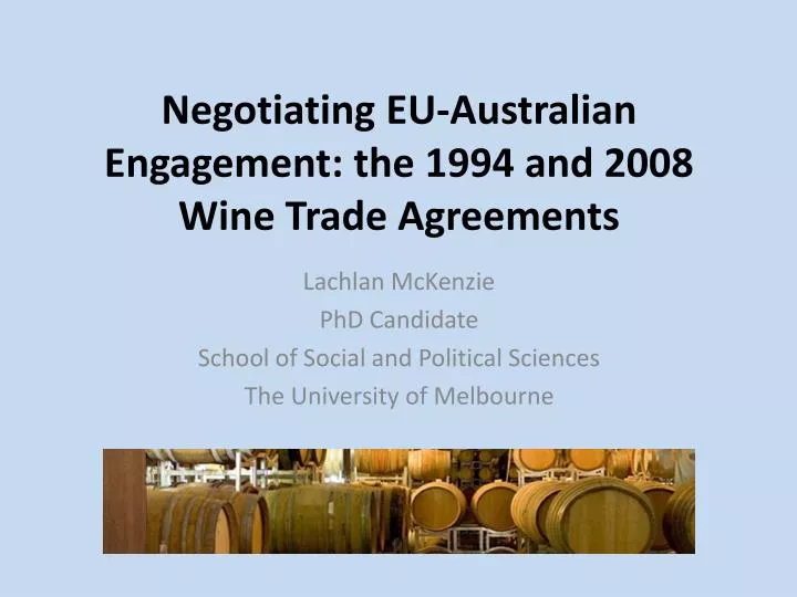 negotiating eu australian engagement the 1994 and 2008 wine trade agreements