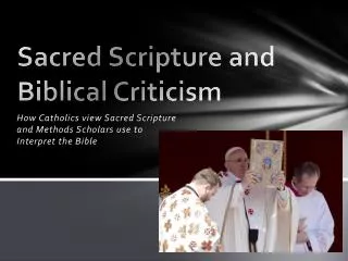 Sacred Scripture and Biblical Criticism