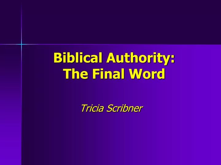 biblical authority the final word