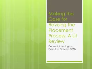 Making the Case for Revising the Placement Process: A Lit Review