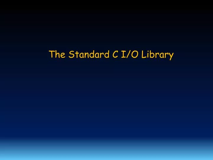 the standard c i o library