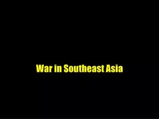 War in Southeast Asia